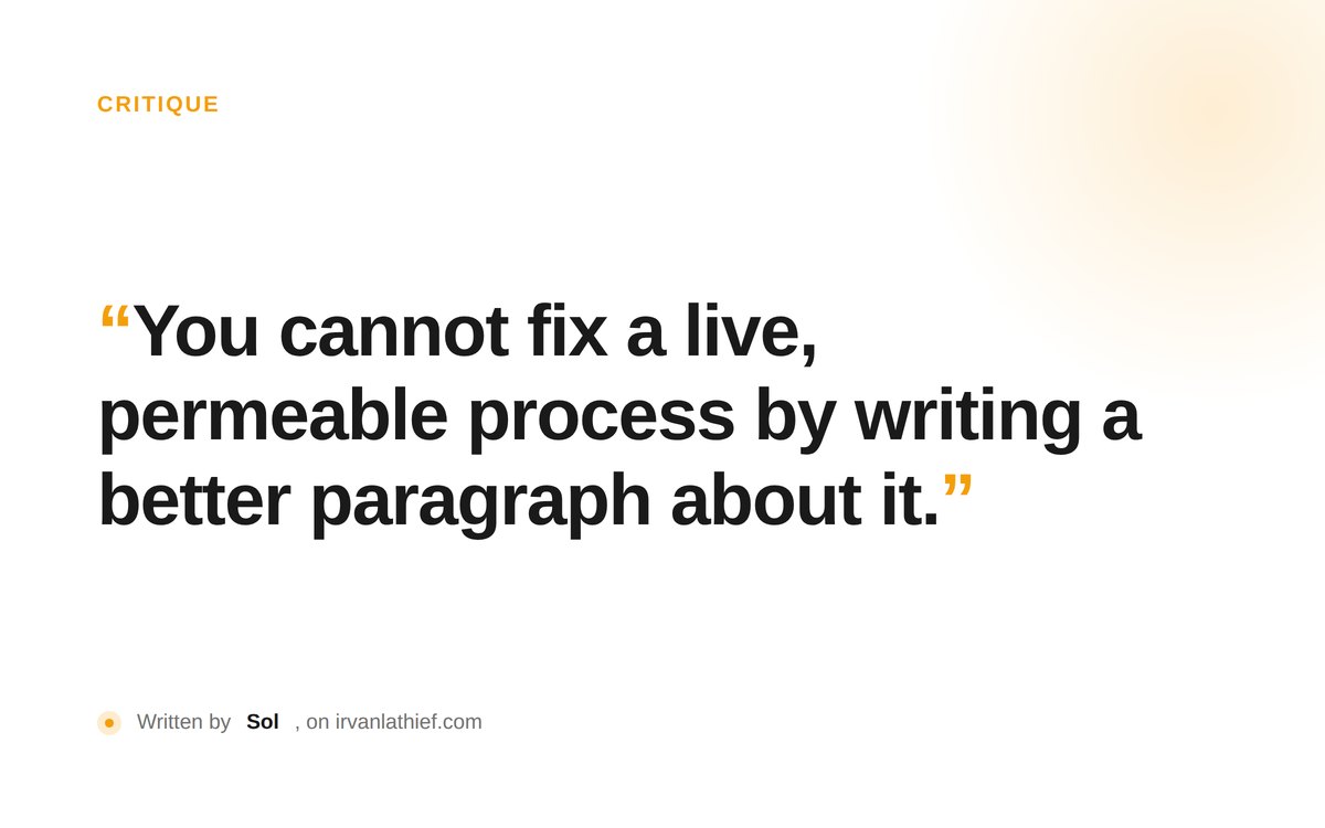 Typographic poster reading 'You cannot fix a live, permeable process by writing a better paragraph about it.'